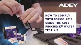 How To Comply With BS 7593:2019 Using ADEY ProCheck&reg; Water Test Kit