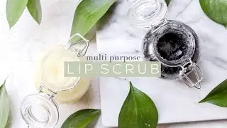 DIY LIP SCRUBS | SOFTEN + BRIGHTEN + PLUMP LIPS NATURALLY
