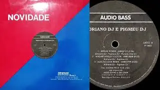 Audio Bass – Adriano DJ E Pigmeu DJ