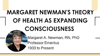 Margaret Newman's Theory of Health as Expanding Consciousness