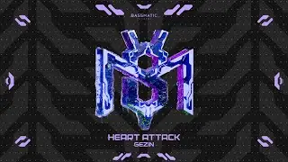 Gezin - Heart Attack | Bassmatic Records