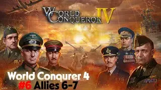 World Conqueror 4 #6 | Allies  6–7 Completed | Europe Scenario F2P Gameplay