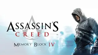 Assassin's Creed | Memory Block 4