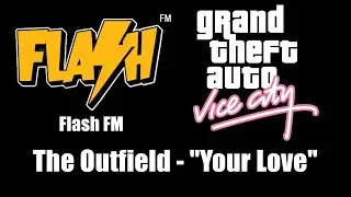 GTA: Vice City - Flash FM | The Outfield - 