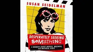 Desperately Seeking Susan Seidelman