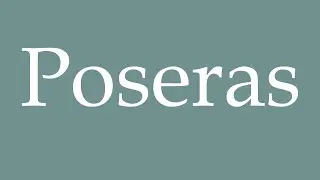 How to Pronounce ''Poseras'' (Will pose) Correctly in French