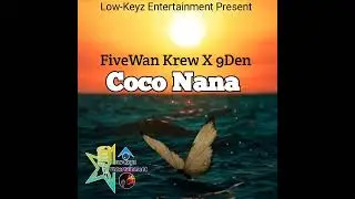 Five Wan Crew - Coco Nana ft. 9DEN