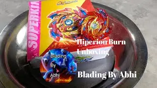 Bladeking beys Hyperion Burn unboxing in Hindi @BladingByAbhi