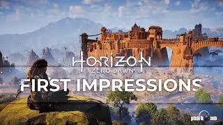 Horizon Zero Dawn First Impressions