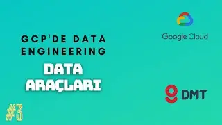 GCP'de Data Engineering : Data Ara&ccedil;ları