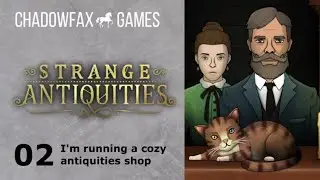 Strange Antiquities Playthrough - 02 - Have fun exploring the castle!