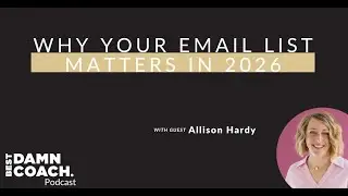 Why Your Email List Matters In 2026 with Allison Hardy