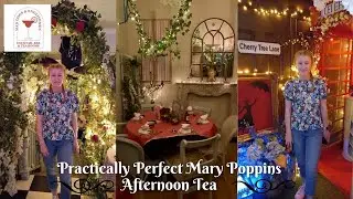 AFTERNOON TEA VLOG | Practically Perfect Mary Poppins Inspired | Mad Dogs & Englishmen
