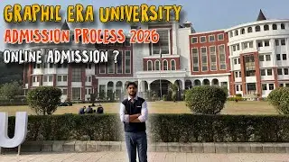 Graphic Era University 2026 full admission process after changes | Get heavy discount latest