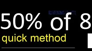 50% de 8 , percentage of a number . 50 percent of 8 . procedure