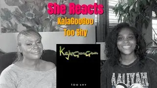 She Reacts to KajaGooGoo's 