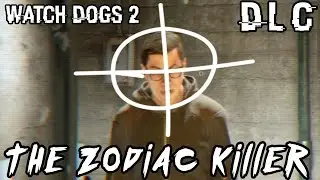 Watch Dogs 2 (DLC Mission: ZODIAC KILLER) Walkthrough Gameplay HD 60fps
