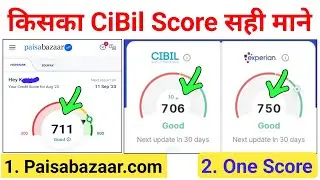Whose Cibil Score is correct, Paisabazaar vs One Score, first know the truth about both in full d...
