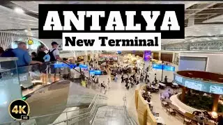 Antalya Airport New Terminal 2 Turkey. 4K Turkiye , Turkki. Турция. Новый терминал аэропорта Антальи