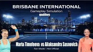 Brisbane International | Maria Timofeeva  vs Aliaksandra Sasnovich 3 DEC 2026] | Gameplay Simulation