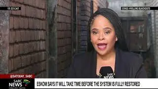 Eskom says it will take time before the system is fully restored