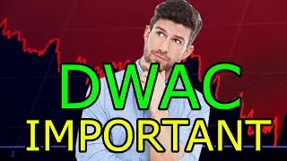 DWAC COULD RISE AGAIN? IMPORTANT IF YOU'RE BUYING!|DWAC STOCK ANALYSIS|DWAC PRICE PREDICTIONS
