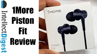 1More Piston Fit Upgraded Versions Unboxing And Overview- Worth Buying? Find out!
