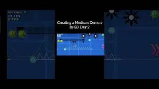 Day 2 Creating a Medium Demon #gd #geometrydash #robtopgames #robtop