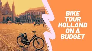 How To Bike Tour Around the Netherlands (Full Trip Budget + Top 5 Tips!)