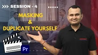 Session :4 Master Masking & Duplicate Yourself in Premiere Pro! |  CompusoftEducation