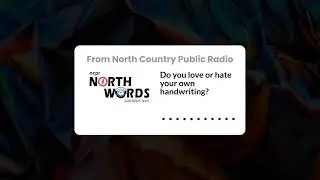 Do you love or hate your own handwriting? | North Words