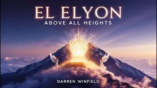 El Elyon - Above All Heights