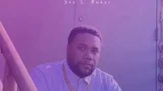 Dee J. Baker - Baddest RMX (HustleVation Mixtape)