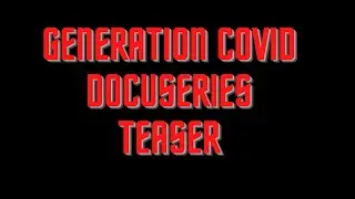 GENERATION COVID-An Imagine Network Original Limited Docuseries
