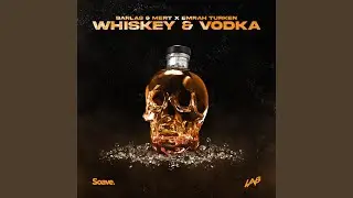 Whiskey & Vodka