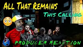 All That Remains   This Calling - Producer Reaction