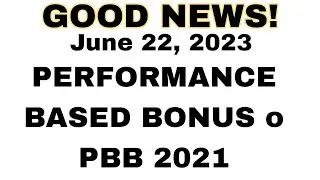 Performance Based Bonus o PBB 2021 update today (June 22, 2023).