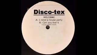 Disco-Tex - I Need A House Party (2000)