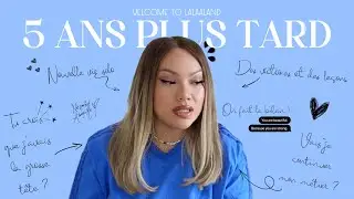5 ANS PLUS TARD ( La grosse t&ecirc;te / Nouvelle vie / Cr&eacute;ateur de contenus en 2023 )