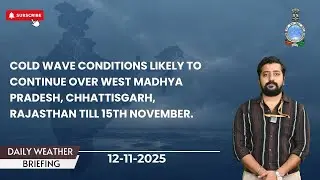 Cold wave conditions likely over West Madhya Pradesh, Chhattisgarh, Rajasthan till 15th November.