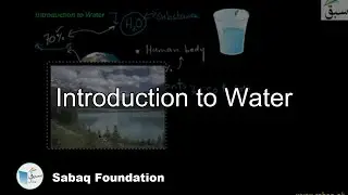Introduction to Water, Chemistry Lecture | Sabaq.pk