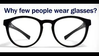 Why People Wear Glasses? #Myopia #Hyperopia