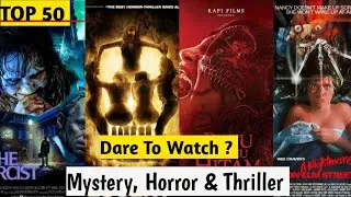 Top 50 Must - Watch Horror and Thriller Movies of All Time | Psychological Horror Movies List