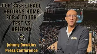 UCF Basketball returns home to face the Arizona Wildcats: Johnny Dawkins Press Conference