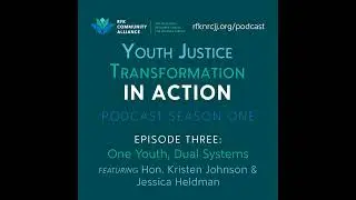 One Youth, Dual Systems (ft. Hon. Kristen Johnson and Jessica Heldman)