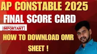 AP CONSTABLE FINAL SCORE CARD 2025|HOW TO DOWNLOAD OMR SHEET 2025