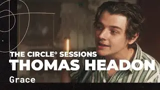 Thomas Headon - Grace (Live) | The Circle&deg; Sessions