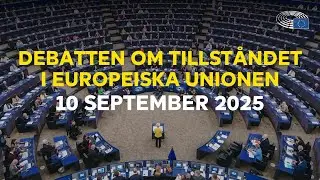 F&ouml;lj debatten om tillst&aring;ndet i Europeiska Unionen 2025