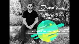 James Cross - Nights in White Satin (Cover)