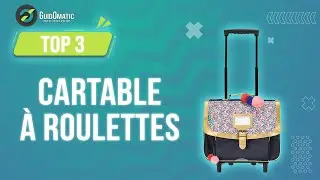 ⭐️ TOP 3 : CARTABLE A ROULETTES  2023